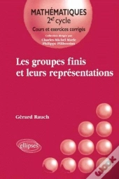 Les Groupes Finis Et Leurs Représentations