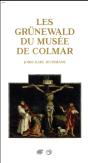 Les Grünewald Du Musée De Colmar - Preview