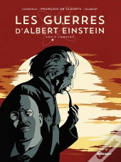 Les Guerres D'Albert Einstein : Intégrale Tomes 1 Et 2