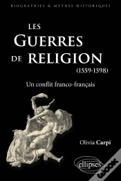 Capa do artigo Les Guerres De Religion. Un Conflit Franco-Français (1559-1598)