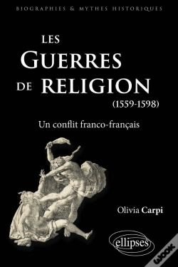 Capa do artigo Les Guerres De Religion : Un Conflit Franco-Français (1559-1598)