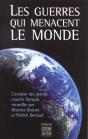 Les Guerres Qui Menacent Le Monde ; Les Analyses Des Grands Experts Francais - Preview