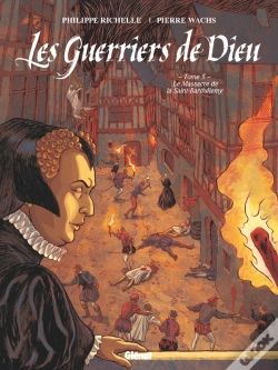 Capa do artigo Les Guerriers De Dieu Tome 5 : Le Massacre De La Saint-Barthélémy