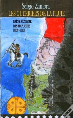 Capa do artigo Les Guerriers De La Pluie T.1; Brève Histoire Des Mapuches (1536-1810)
