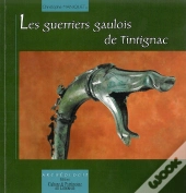 Les Guerriers Gaulois De Tintignac
