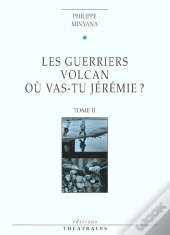 Les Guerriers Volcan, Ou Vas-Tu Jeremie ? T2 - Vol02