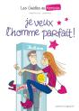 Les Guides Au Féminin Tome 1 ; Je Veux L'Homme Parfait ! - Preview
