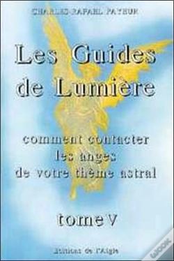 Capa do artigo Les Guides De Lumieres T.5 ; Comment Contacter Les Anges De Votre Theme Astral