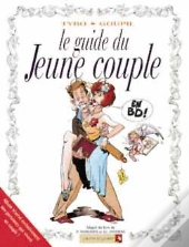 Les Guides En Bd T.14; Le Guide Du Jeune Couple
