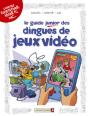 Les Guides Junior - Tome 07 : Les Dingues De Jeux Vidéo - Preview