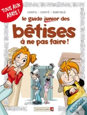 Les Guides Junior - Tome 08 : Les Bêtises À Ne Pas Faire