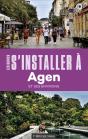 Les Guides S'Installer À : Agen : Et Ses Environs - Preview