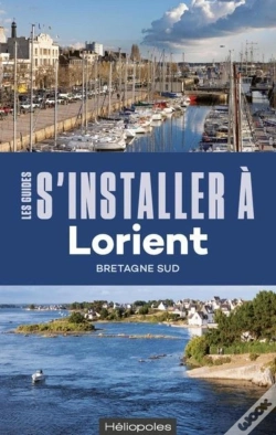 Capa do artigo Les Guides S'Installer À : Lorient (2e Édition)