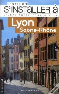 Capa do artigo Les Guides S'Installer A; Lyon ; Saône-Rhône