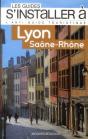 Les Guides S'Installer A; Lyon ; Saône-Rhône - Preview