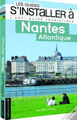 Capa do artigo Les Guides S'Installer A; Nantes ; Atlantique