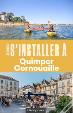 Capa do artigo Les Guides S'Installer À : Quimper Cornouaille (2e Édition)