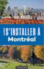 Les Guides S'Installer À : S'Installer À Montréal (5e Édition) - Preview