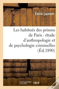 Capa do artigo Les Habitues Des Prisons De Paris Edition 1890