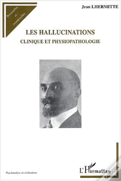 Capa do artigo Les Hallucinations ; Clinique Et Physiopathologie