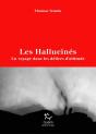 Les Hallucinés ; Un Voyage Dans Les Délires D'Altitude - Preview