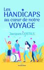 Les Handicaps Au Coeur De Notre Voyage - Preview