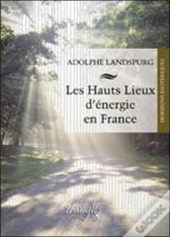 Les Hauts Lieux D'Énergie En France