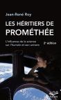 Les Héritiers De Prométhée ; L'Influence De La Science Sur L'Humain Et Son Univers (2e Édition) - Preview