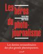 Les Heros Du Photojournalisme - Preview