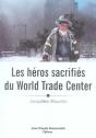 Les Héros Sacrifiés Du World Trade Center - Preview