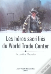 Les Héros Sacrifiés Du World Trade Center