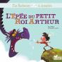 Les Histoires À Écouter : L'Épée Du Petit Roi Arthur - Preview