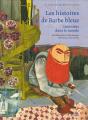 Les Histoires De Barbe Bleue ; Racontées Dans Le Monde - Preview