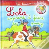 Les Histoires De Lola ; Lola Apprend À Faire Du Poney
