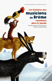Les Histoires Des Musiciens De Breme Racontees Dans Le Monde
