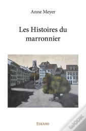 Les Histoires Du Marronnier
