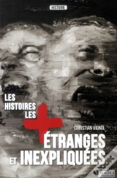 Les Histoires Les Plus Étranges Et Inexpliquées