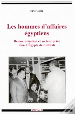 Capa do artigo Les Hommes D'Affaires Egyptiens ; Démocratisation Et Secteur Privé Dans L'Egypte De L'Infitah