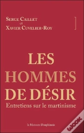 Les Hommes De Désir ; Entretiens Sur Le Martinisme