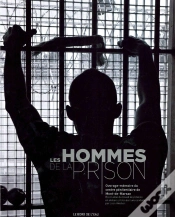 Capa do artigo Les Hommes De La Prison ; Ouvrage-Mémoire Du Centre Pénitentiaire De Mont-De-Marsan