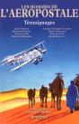 Les Hommes De L'Aéropostale ; Témoignages - Preview