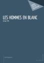 Les Hommes En Blanc - Preview