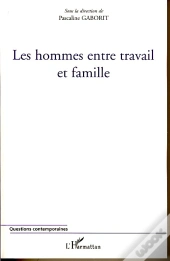 Les Hommes Entre Travail Et Famille