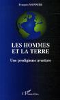 Les Hommes Et La Terre : Une Prodigieuse Aventure - Preview
