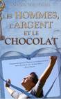 Les Hommes, L'Argent Et Le Chocolat - Preview