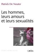Les Hommes, Leurs Amours Et Leurs Sexualités