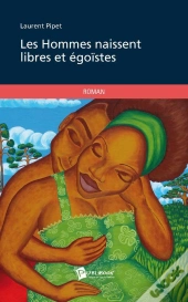 Les Hommes Naissent Libres Et Egoistes