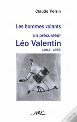 Capa do artigo Les Hommes Volants ; Un Précurseur ; Léo Valentin (1919-1956)