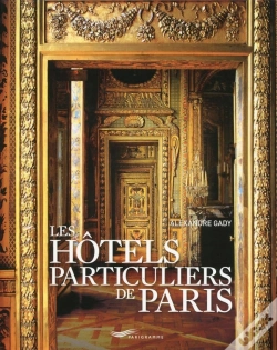 Capa do artigo Les Hôtels Particuliers De Paris (Édition 2017)