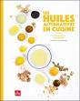 Les Huiles Alternatives En Cuisiner - Preview